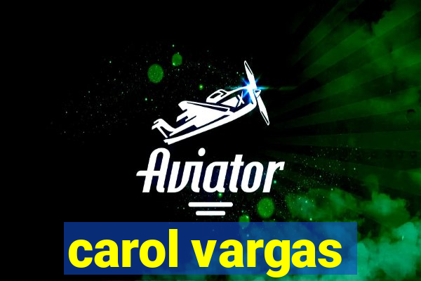 carol vargas